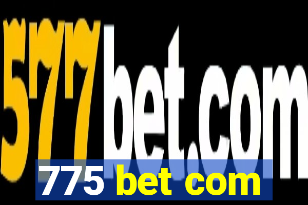 775 bet com